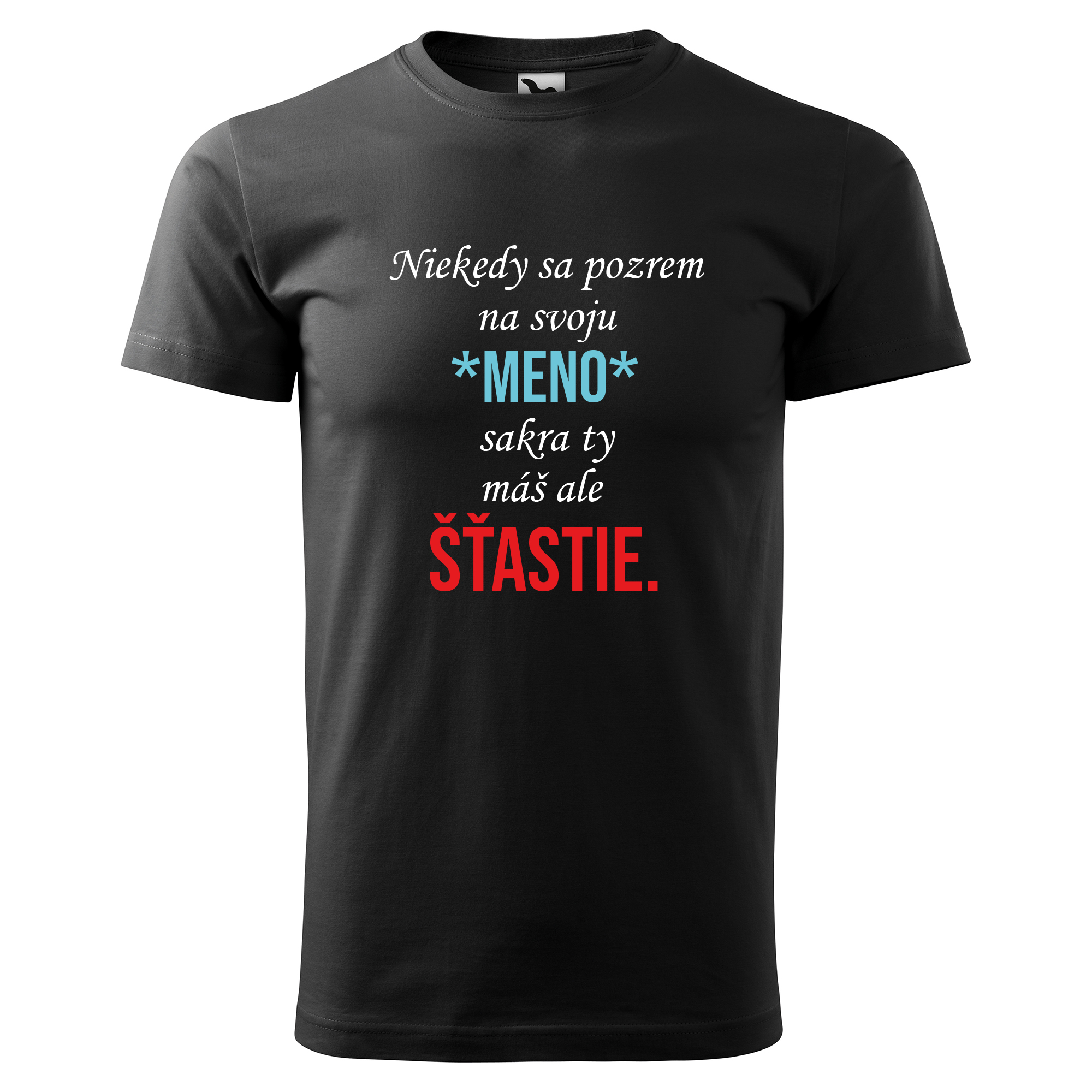 Vtipné tričko s potlačou "Niekedy sa pozrem na svoju"