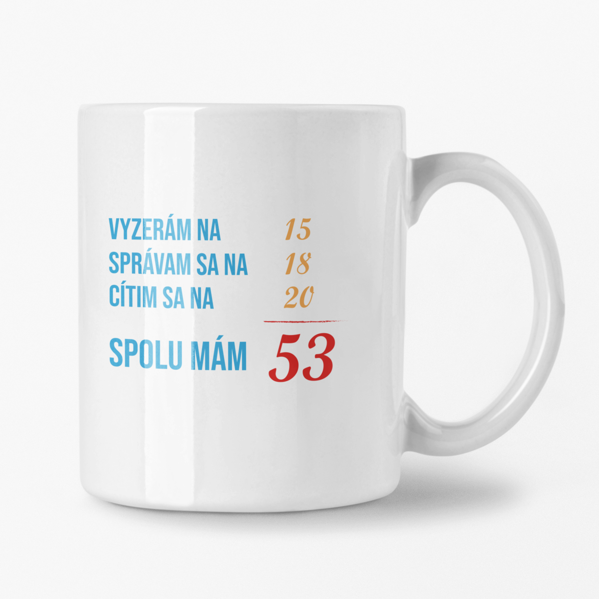 Hrnček s potlačou Vyzerám na (Hrnček s kvalitnou potlačou)