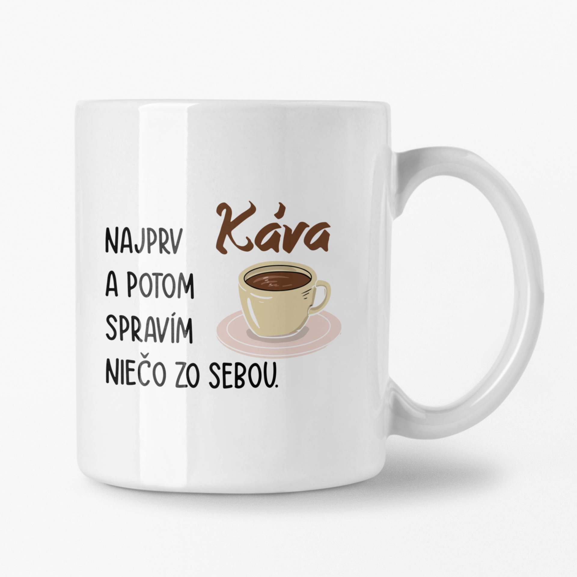 Hrnček s potlačou Najprv káva