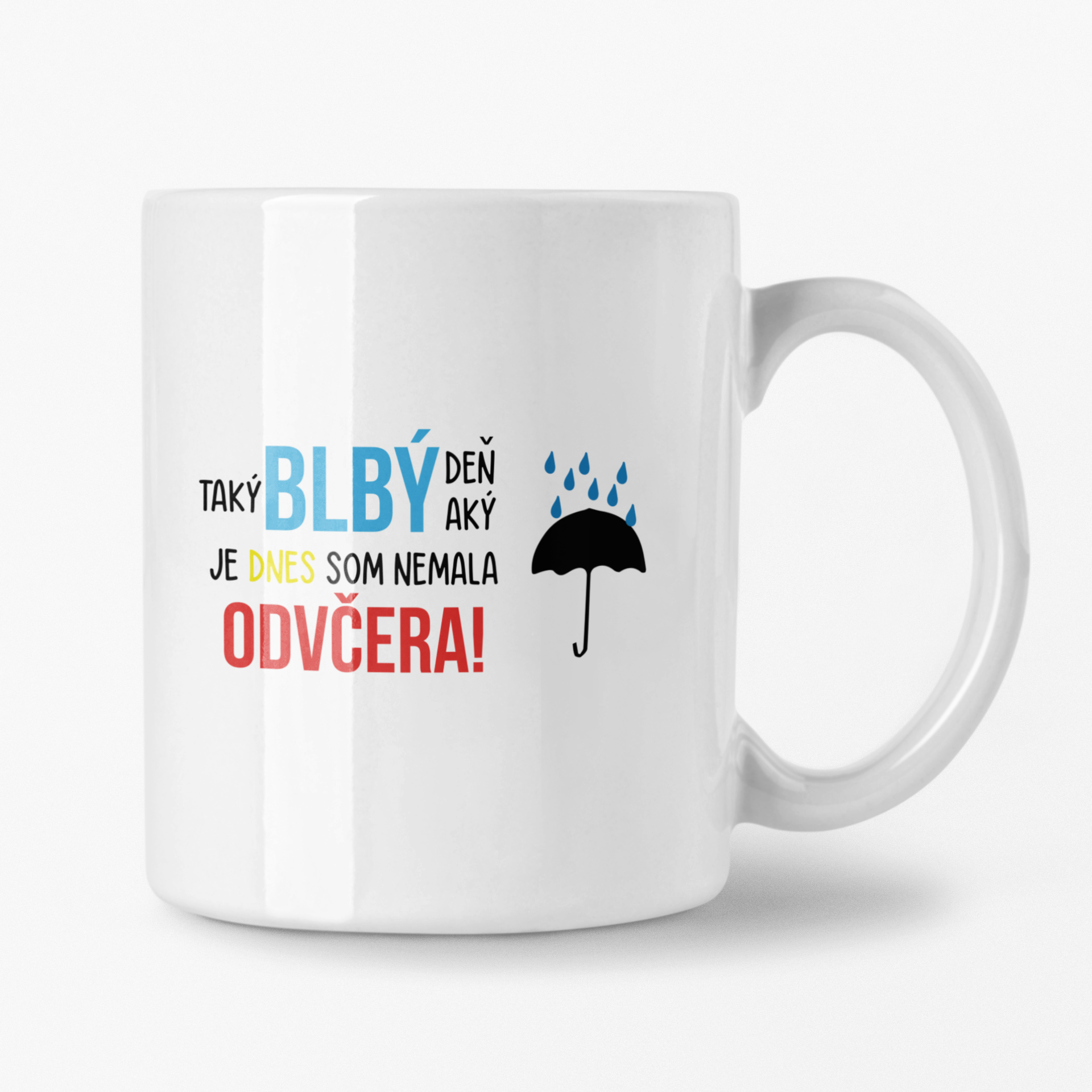 Hrnček s potlačou Taký blbý deň