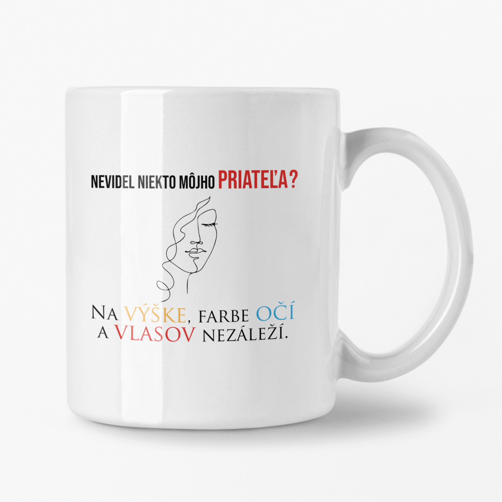Hrnček s potlačou Nevidel niekto môjho priateľa