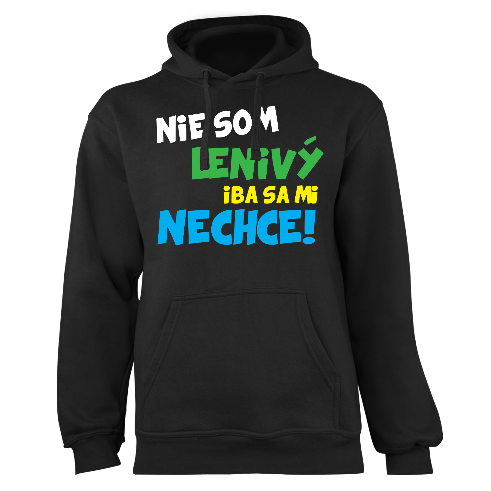Mikina s potlačou "Nie som lenivý iba sa mi nechce!" (Mikina s kvalitnou potlačou)