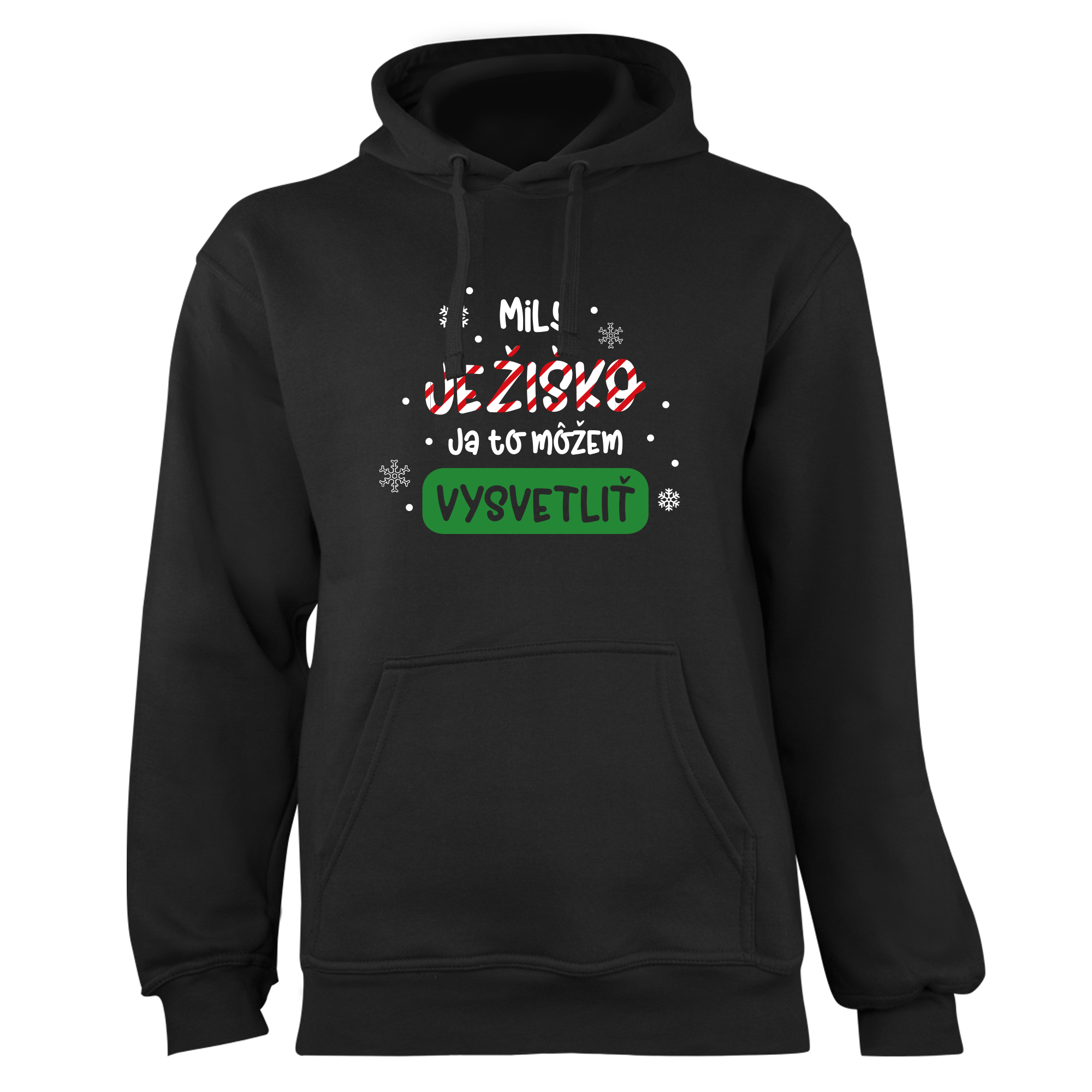 Mikina s potlačou "Milý Ježiško ja to môžem vysvetliť" (Mikina s kvalitnou potlačou)