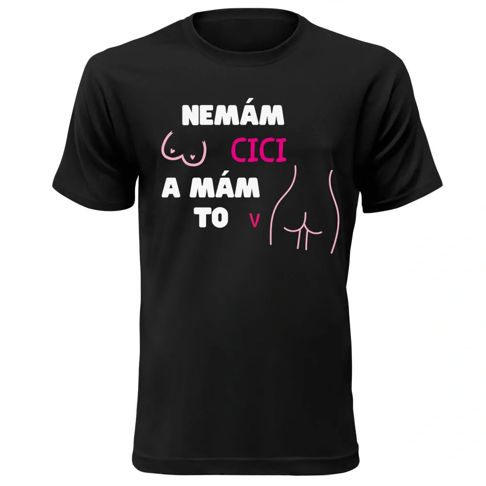 Vtipné tričko s potlačou "Nemám cici"