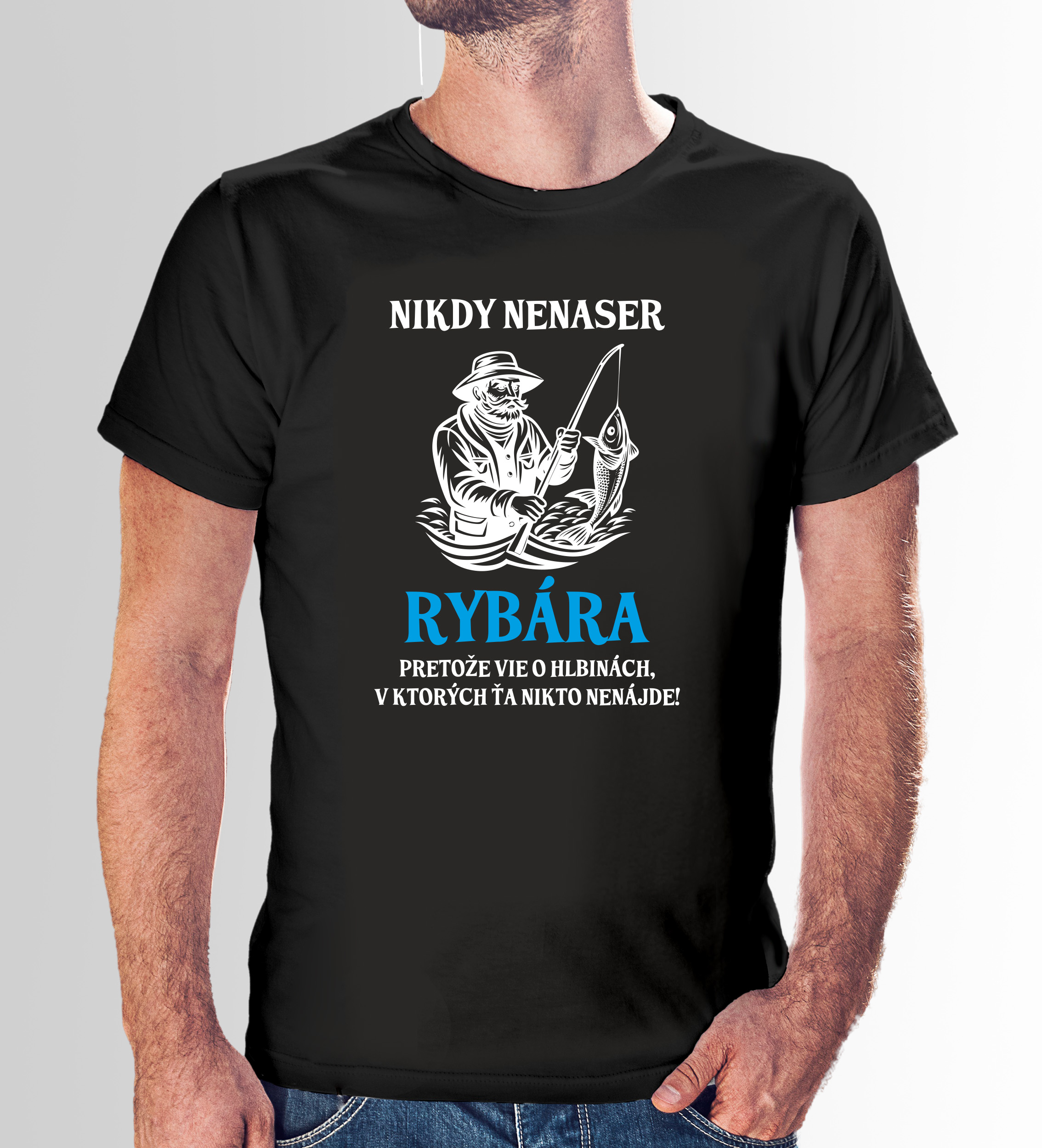 Vtipné tričko s potlačou "Nikdy nenaser rybára"
