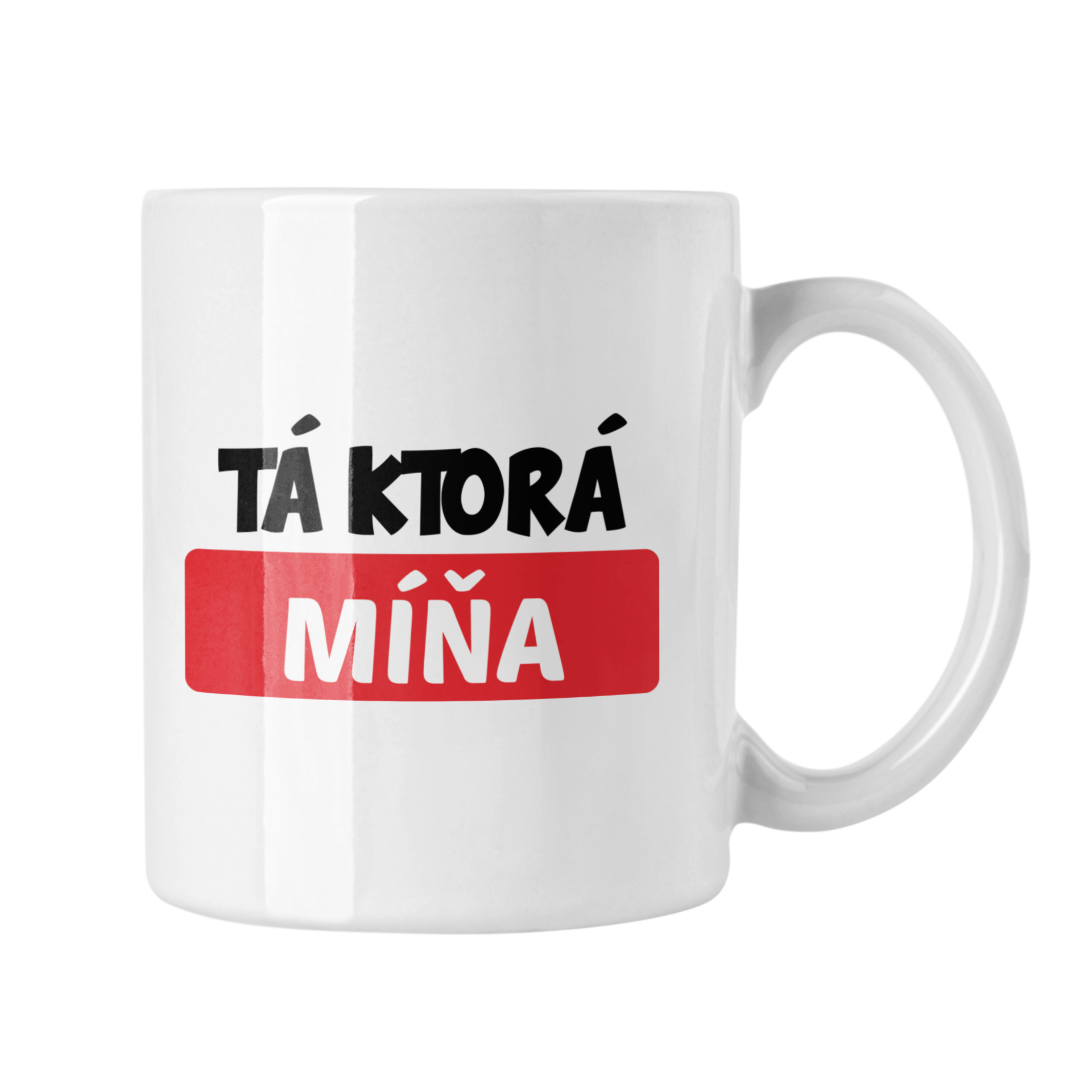 Hrnček s potlačou Tá ktorá míňa