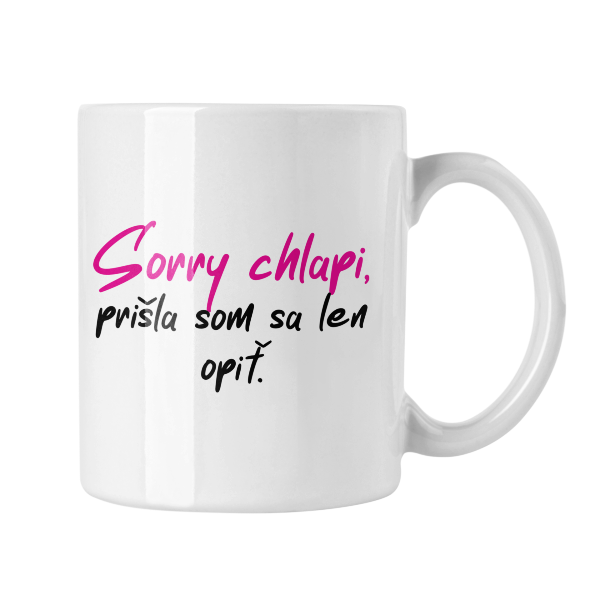 Hrnček s potlačou Sorry chlapi