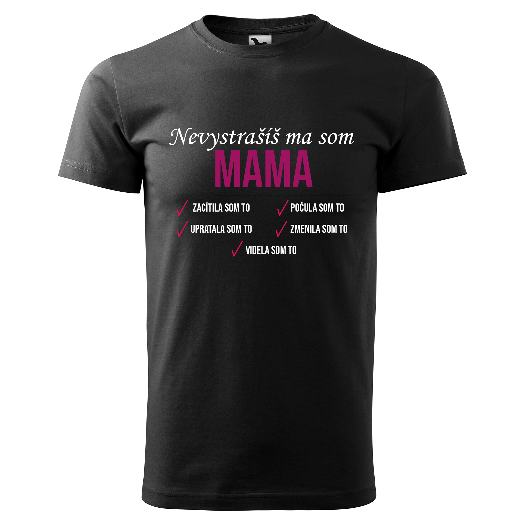 Vtipné tričko s potlačou "Nevystrašíš ma som Mama" (Tričko s kvalitnou potlačou)