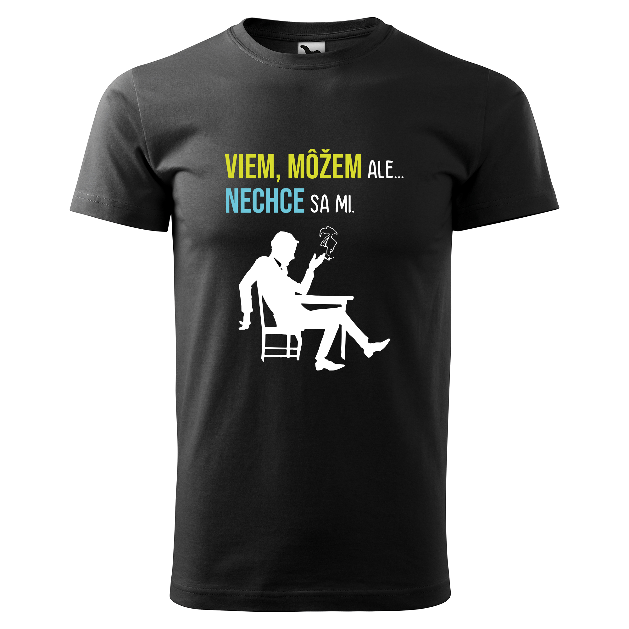 Vtipné tričko s potlačou "Viem, môžem ale... nechce sa mi"