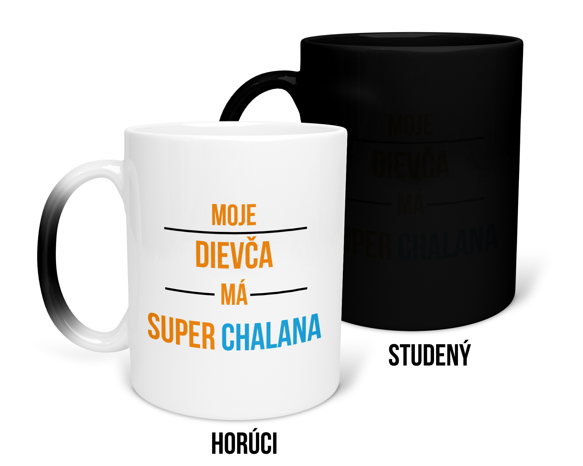 Hrnček s potlačou Moje dievča má super chalana