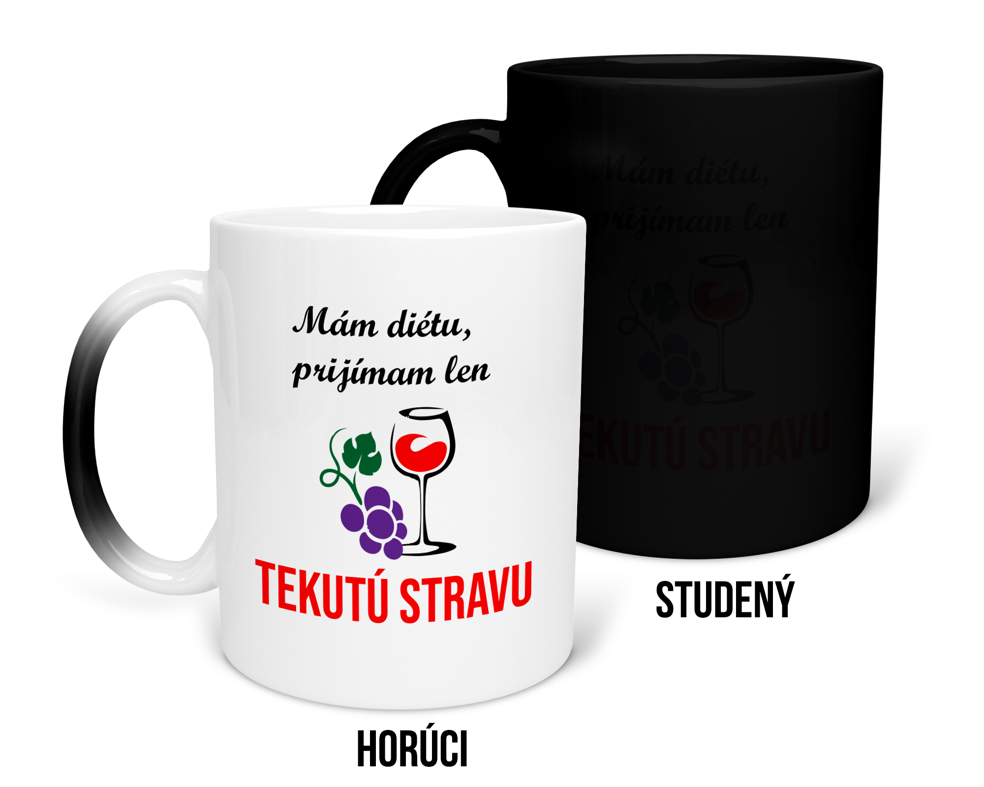 Hrnček s potlačou Mam diétu, prijímam len tekutú stravu