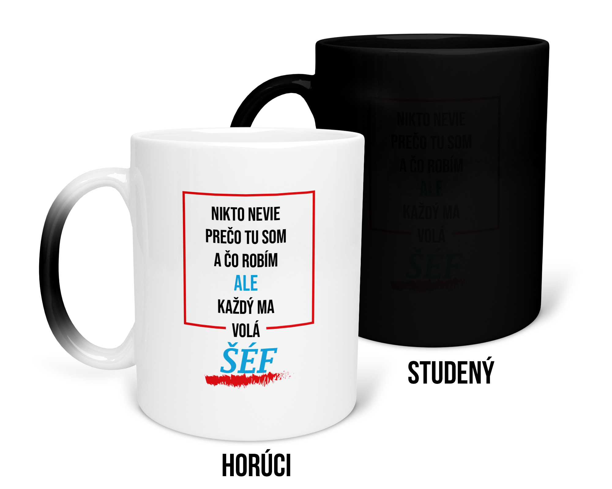 Hrnček s potlačou Každý ma volá šéf