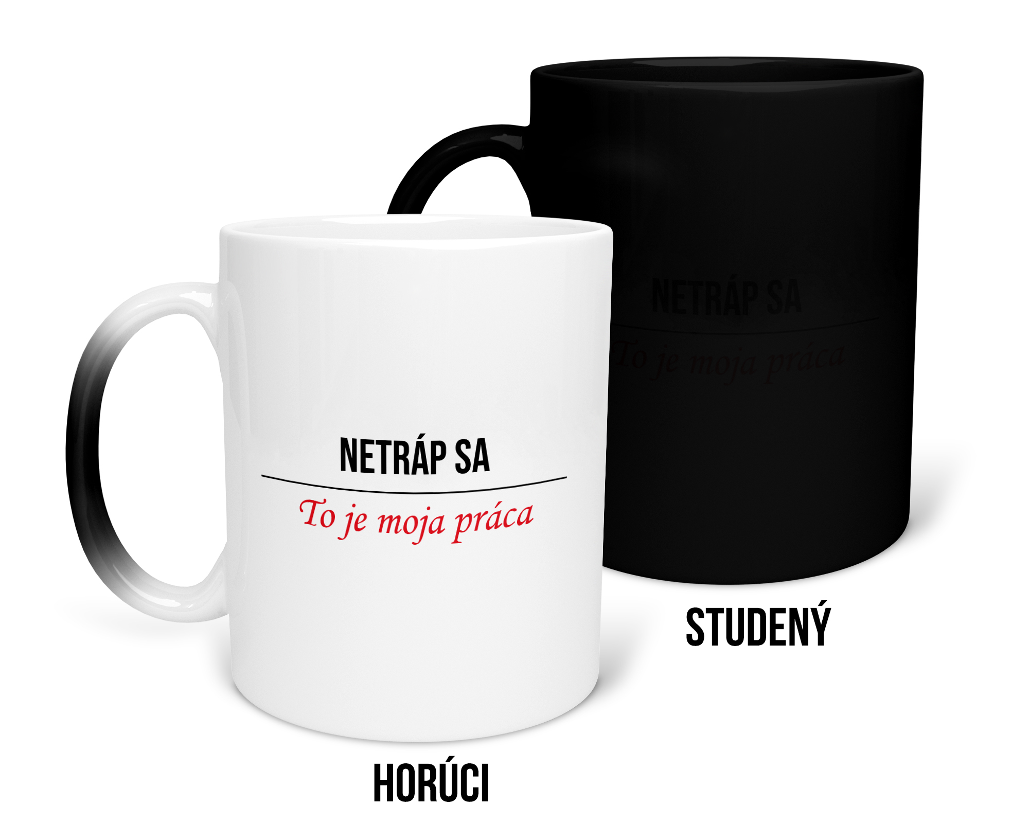 Hrnček s potlačou Netráp sa