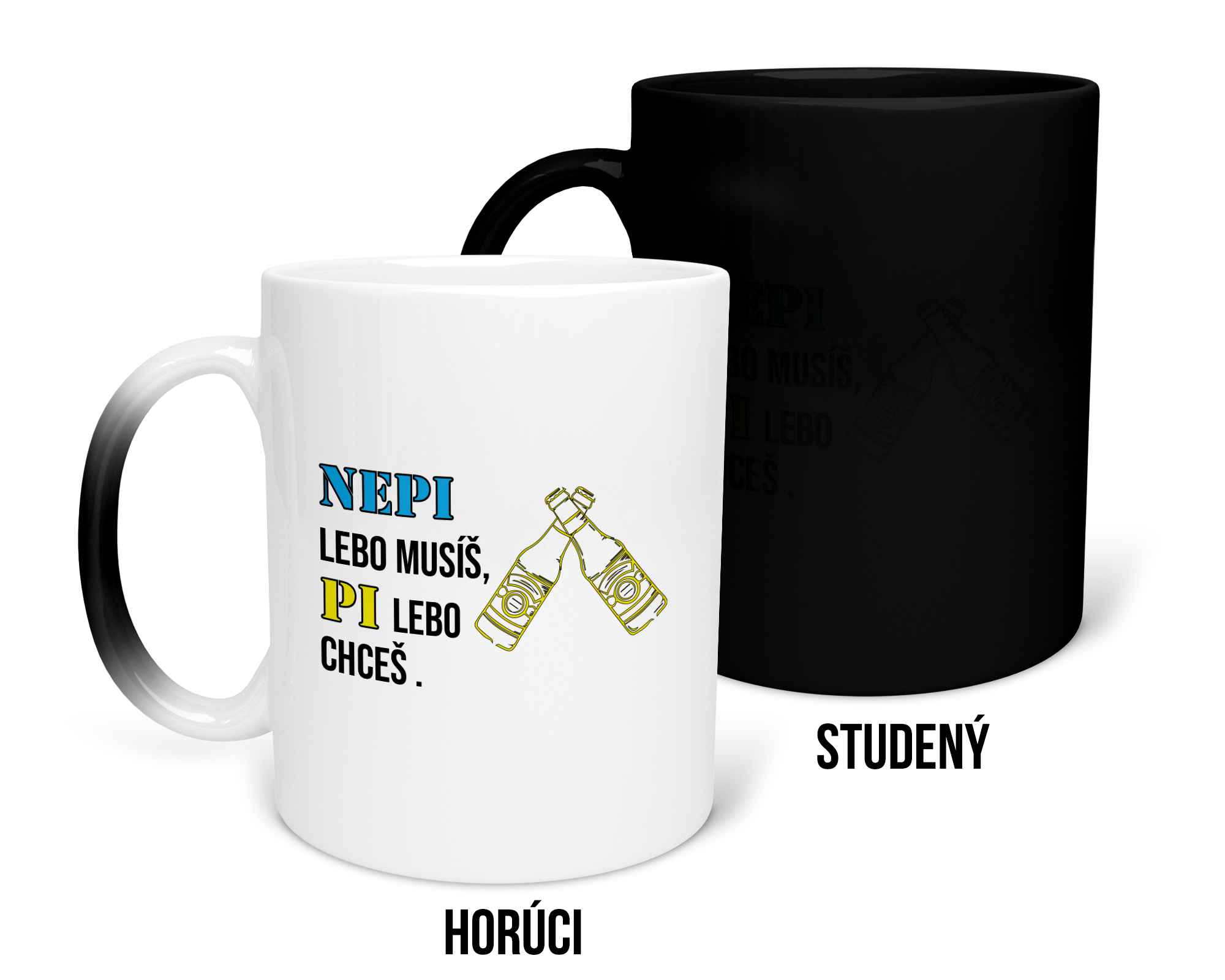 Hrnček s potlačou Nepi lebo musíš, pi lebo chceš