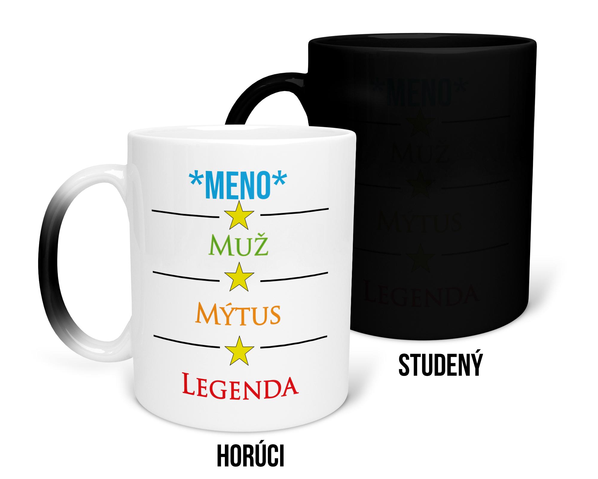 Hrnček s potlačou *MENO* muž mýtus legenda