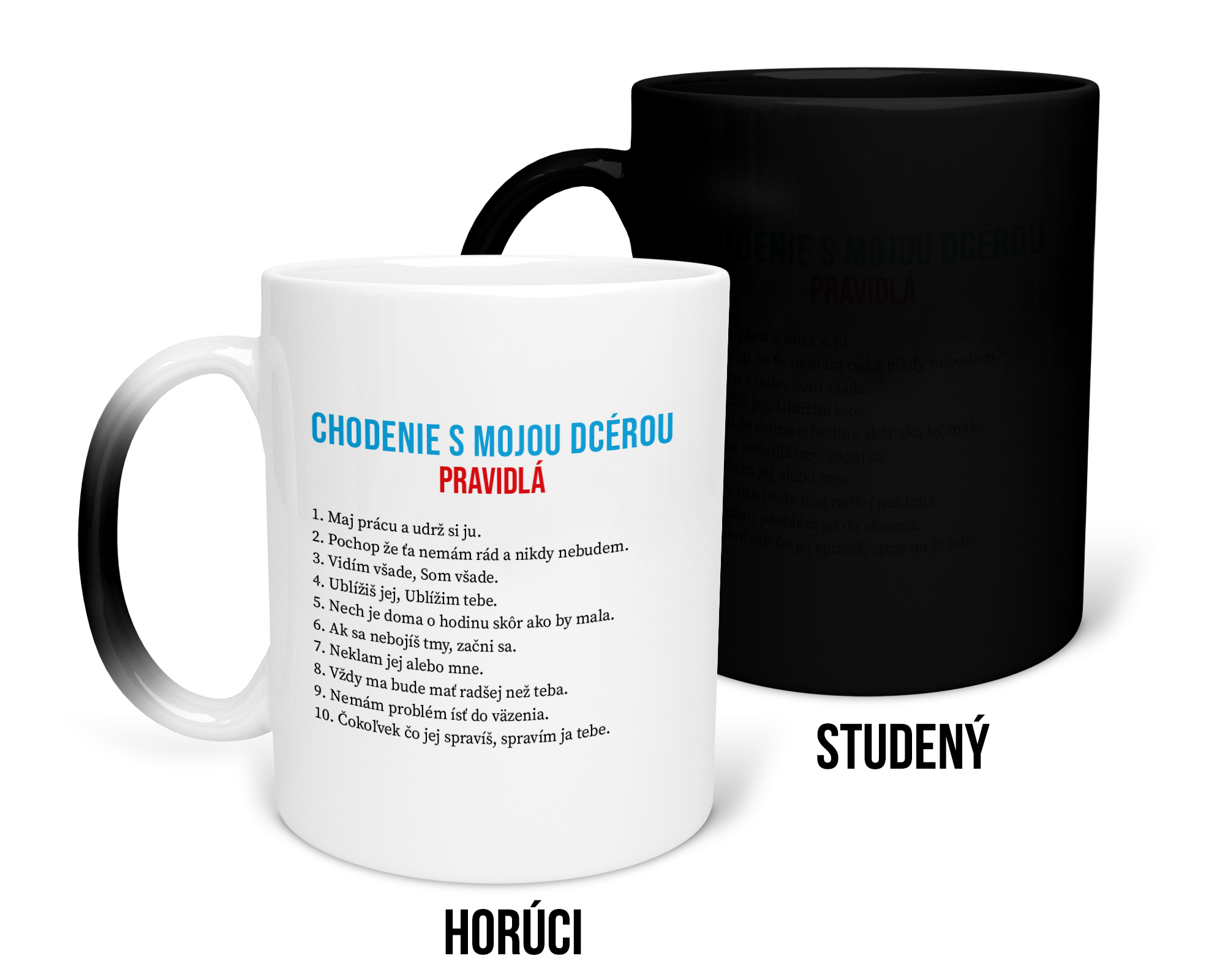 Hrnček s potlačou Chodenie s mojou dcérou pravidlá