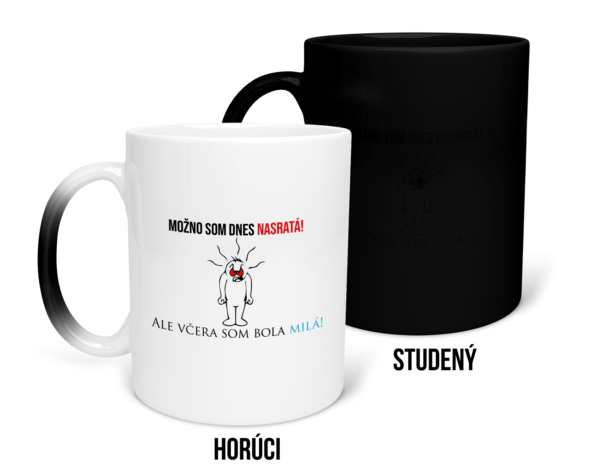 Hrnček s potlačou Možno som dnes nasratá!