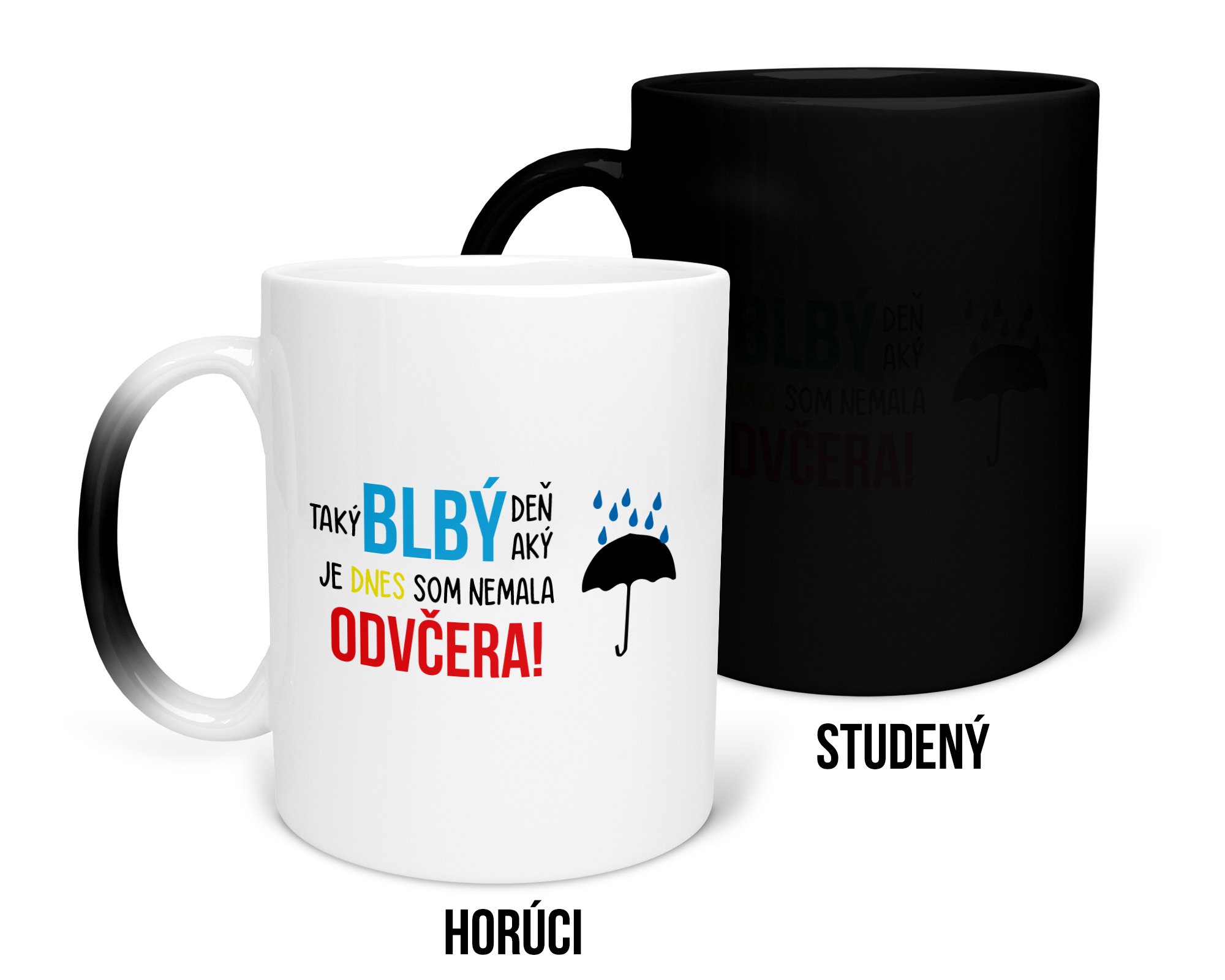 Hrnček s potlačou Taký blbý deň
