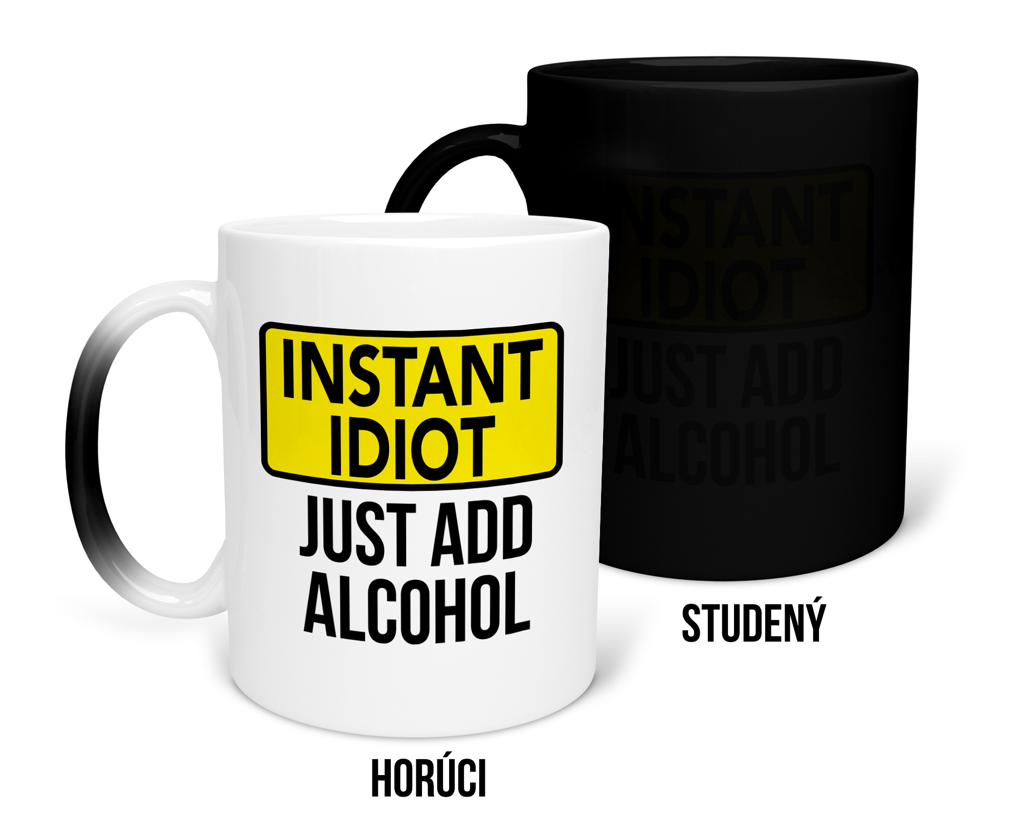 Hrnček s potlačou Instant idiot