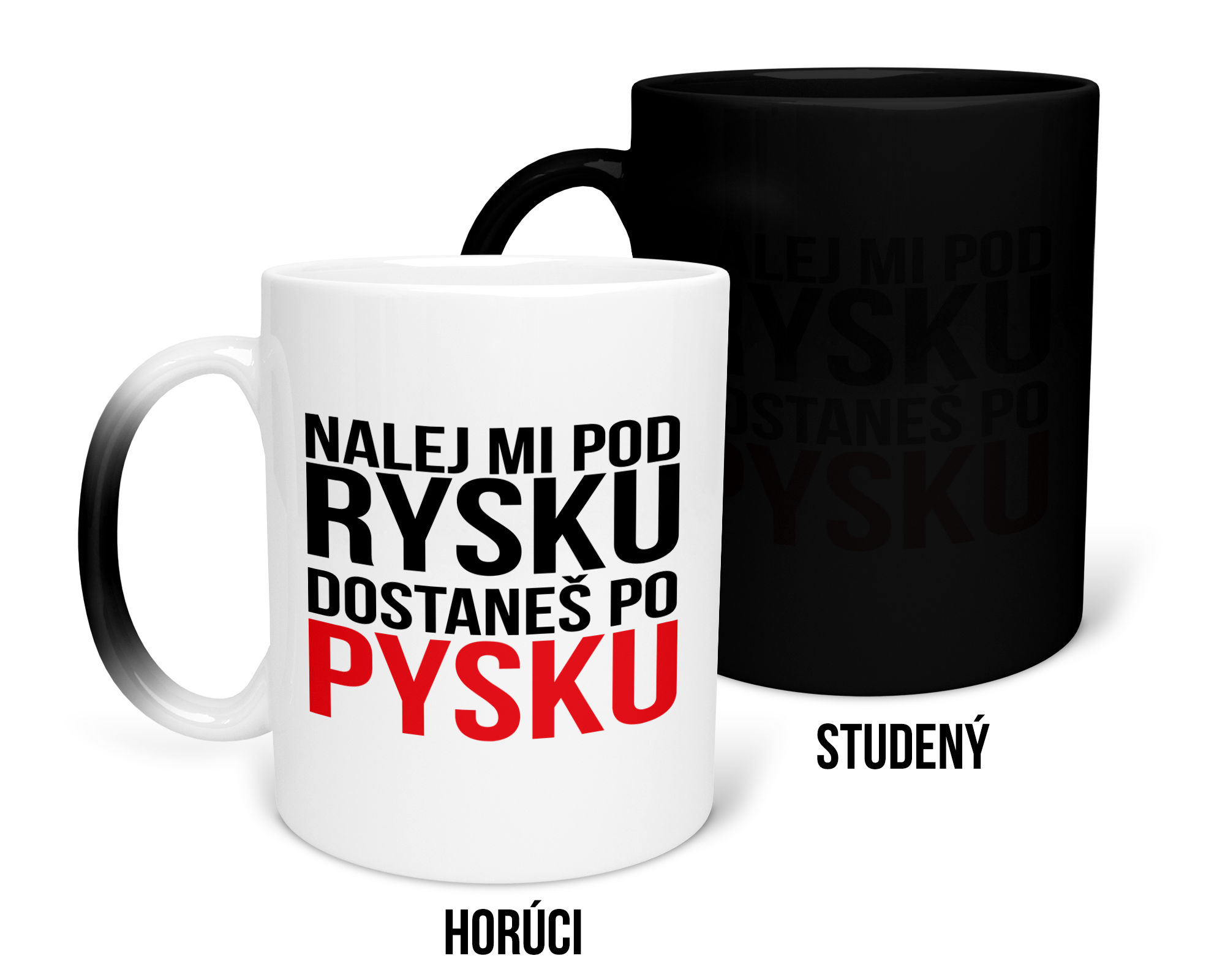 Hrnček s potlačou Nalej mi pod rysku