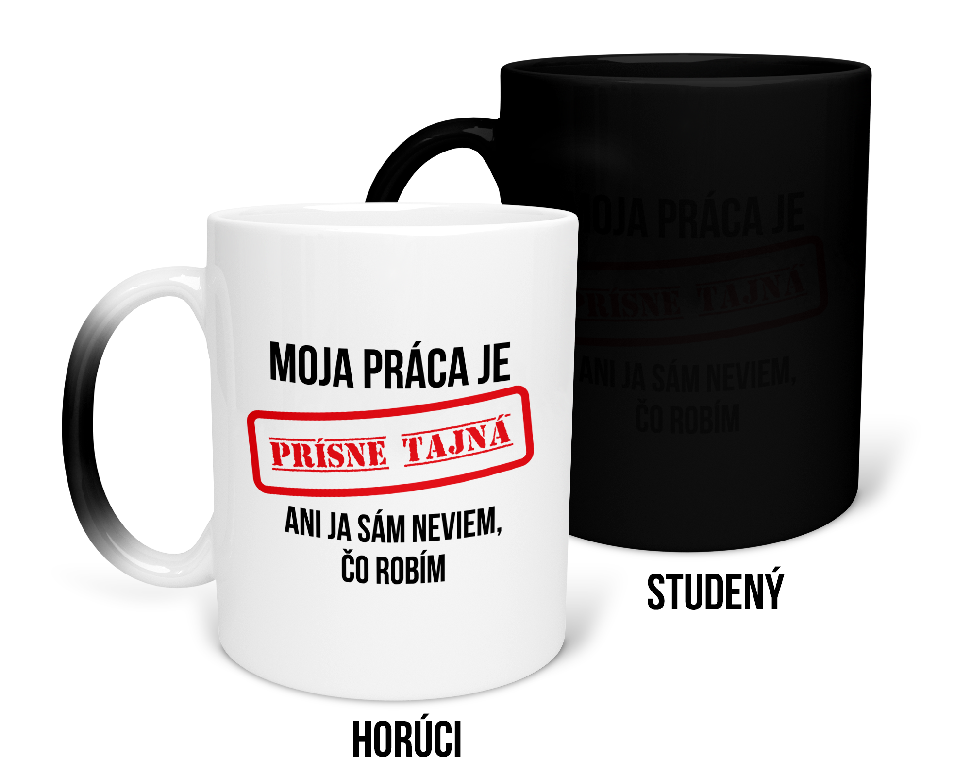 Hrnček s potlačou Prísne tajná práca