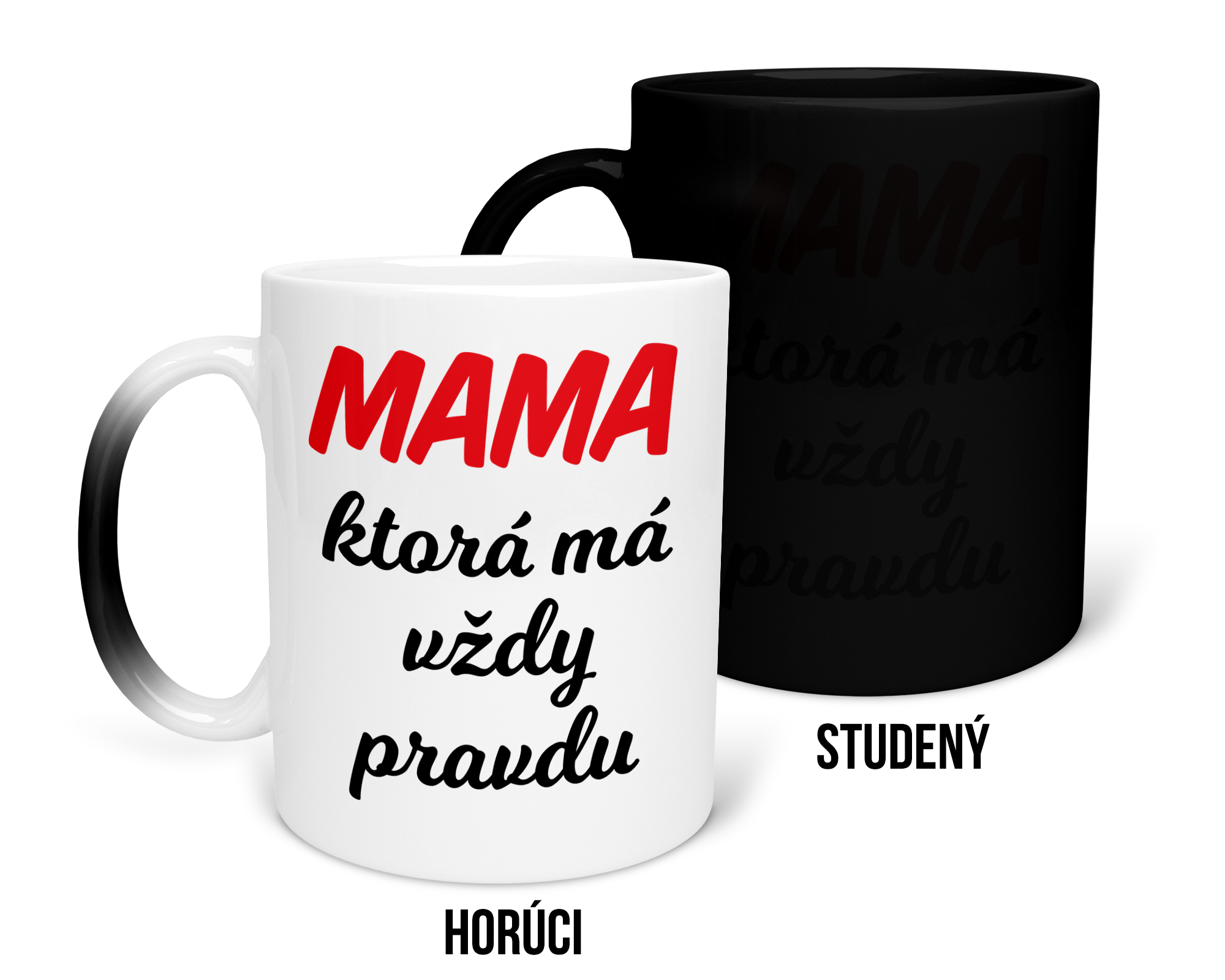 Hrnček s potlačou Mama ktorá má vždy pravdu (Hrnček s kvalitnou potlačou)