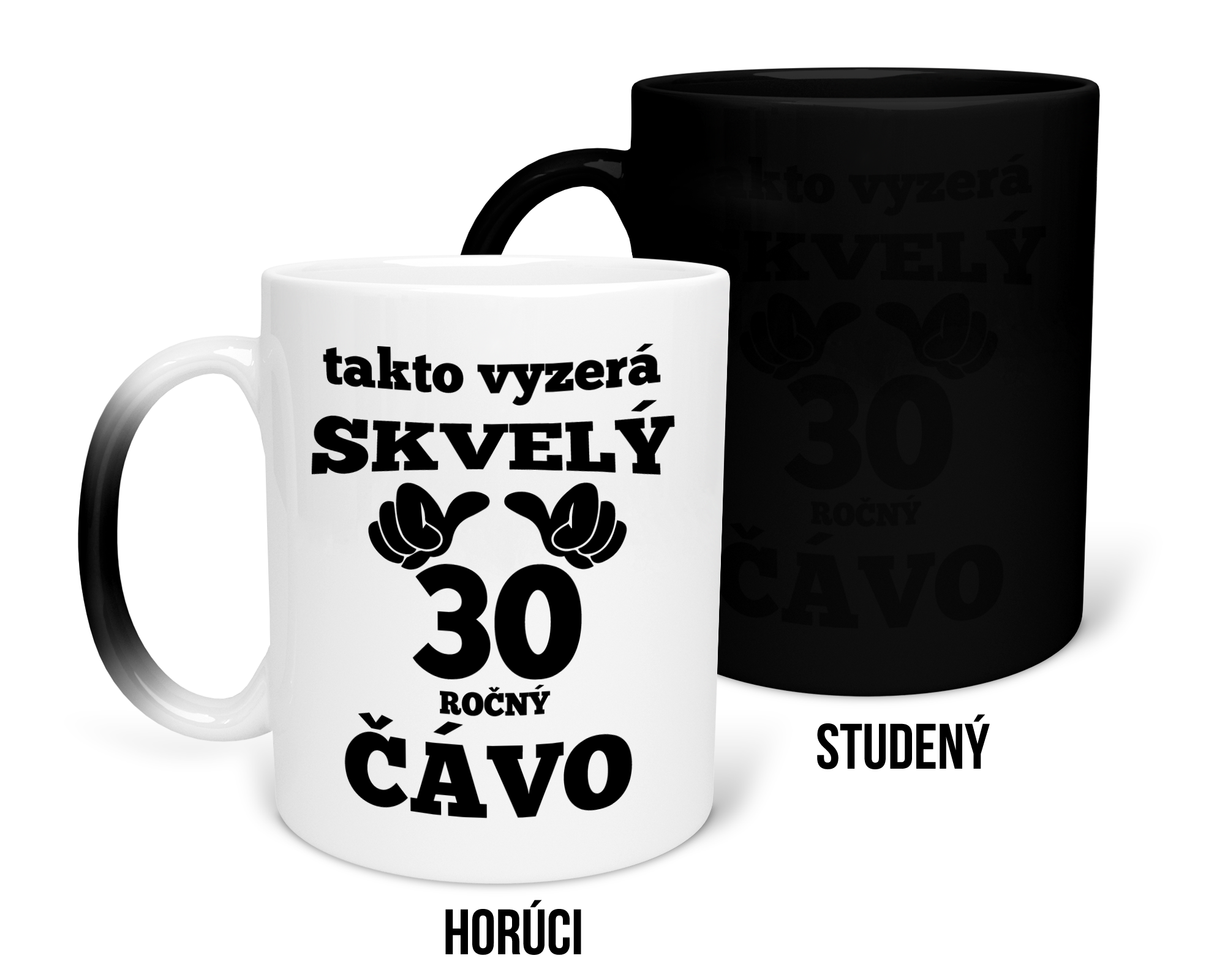 Hrnček s potlačou Takto vyzerá skvelý čávo 30 ročný 