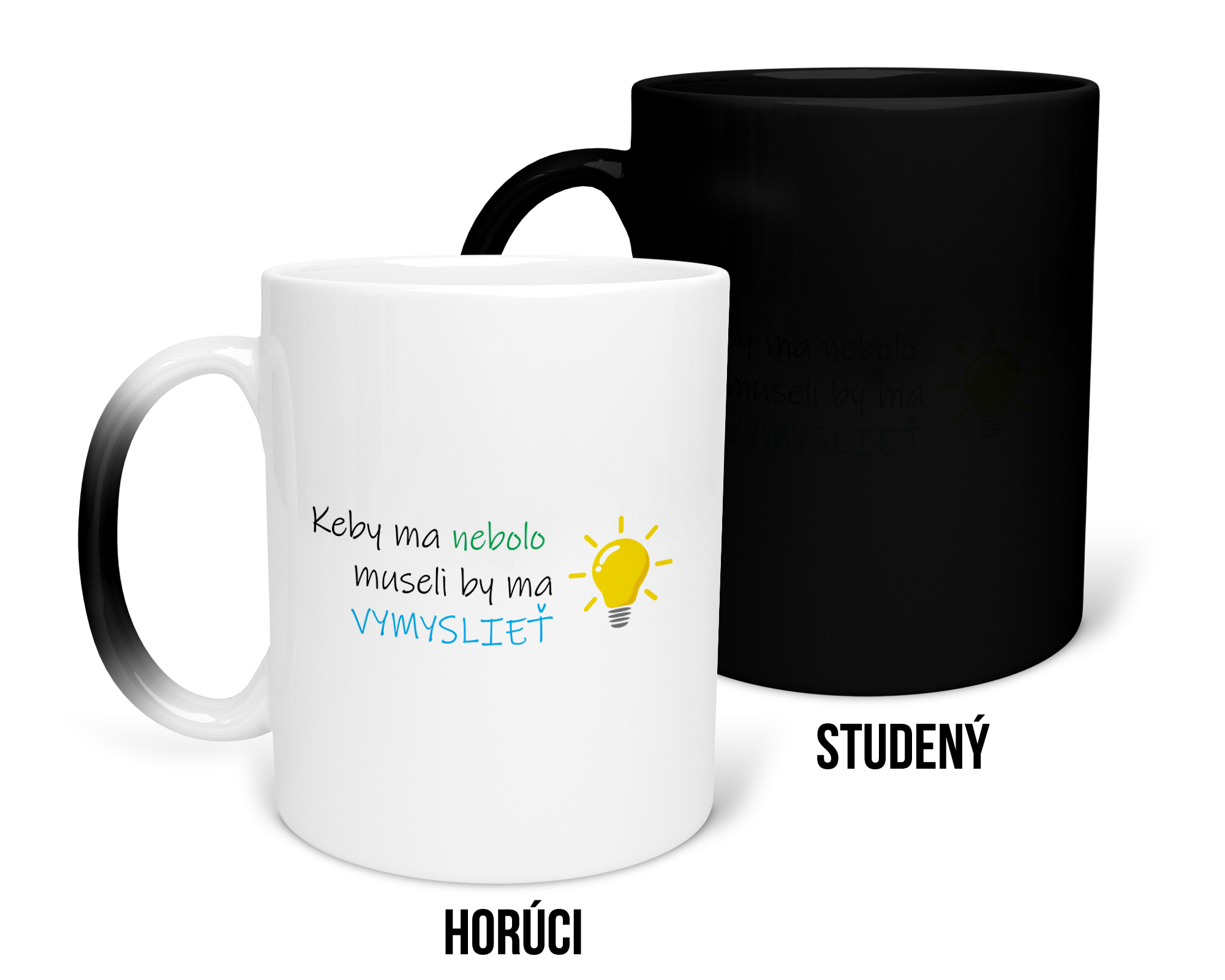 Hrnček s potlačou Keby ma nebolo