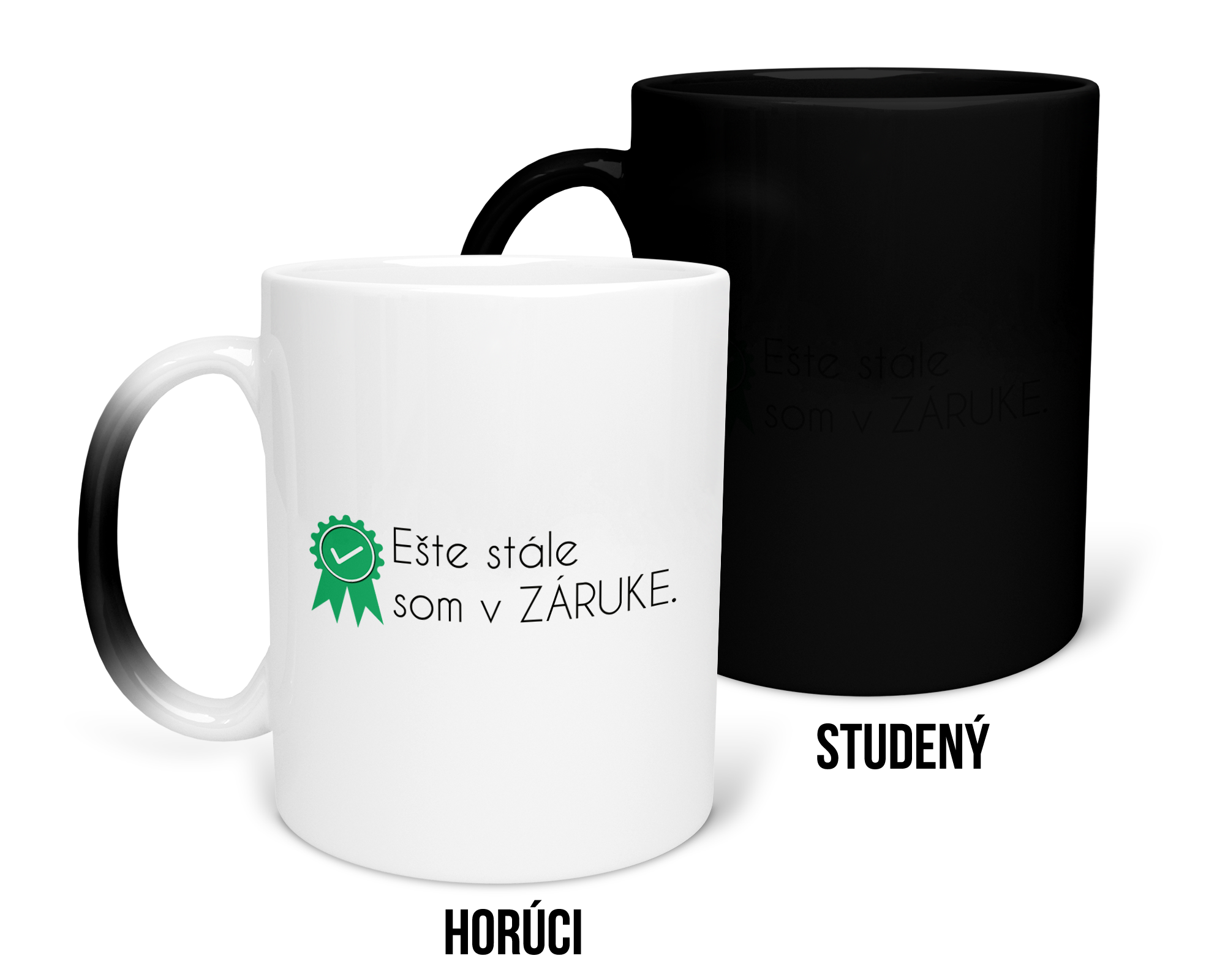 Hrnček s potlačou Ešte stále som v záruke