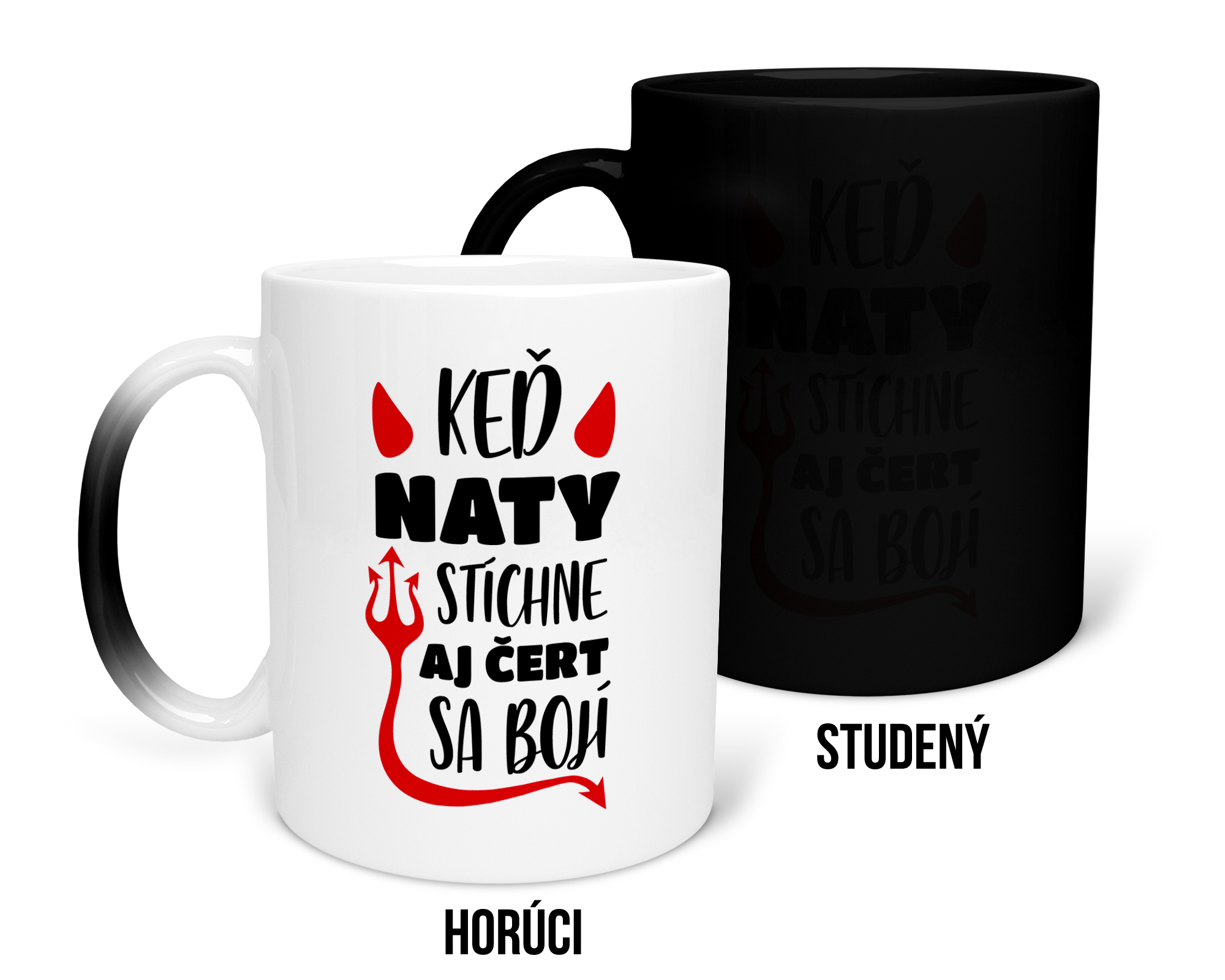 Hrnček s potlačou Keď Naty stíchne aj čert sa bojí