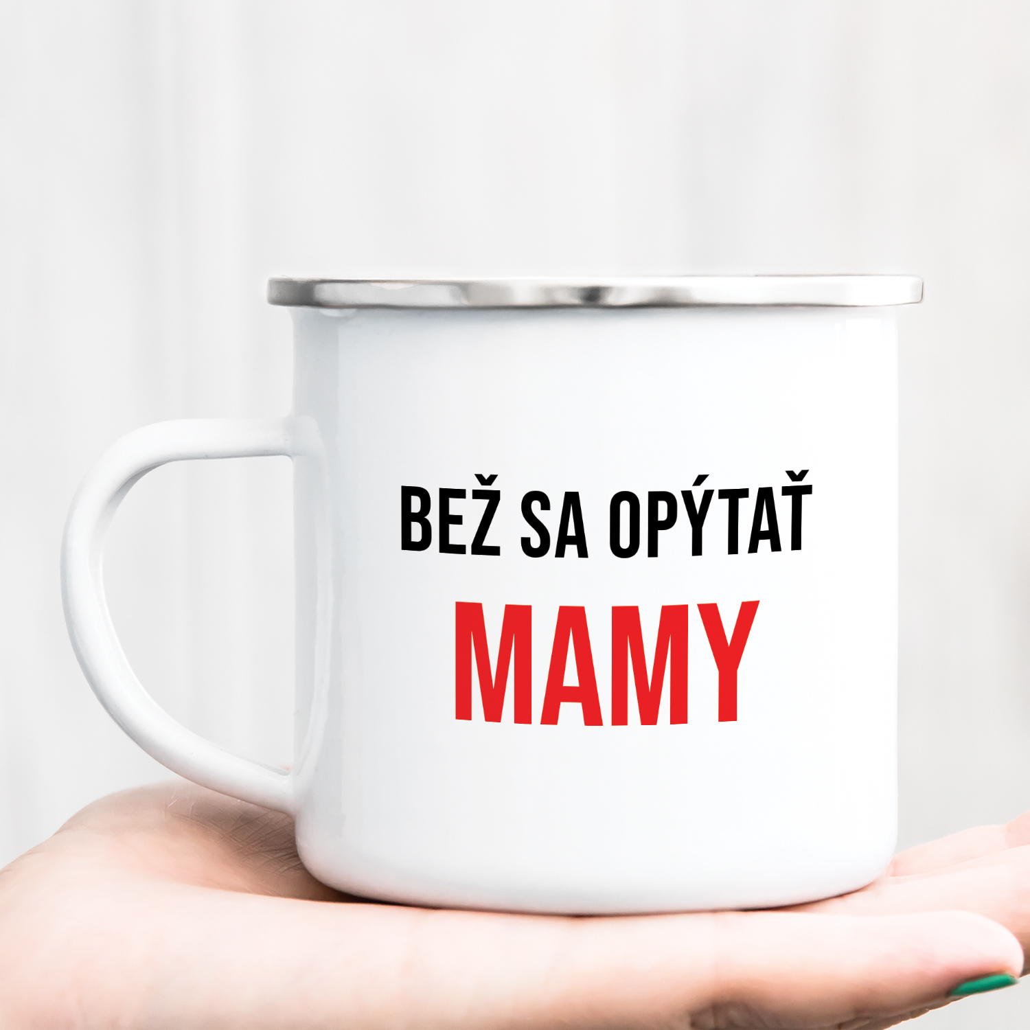 Hrnček s potlačou Bež sa opýtať mamy
