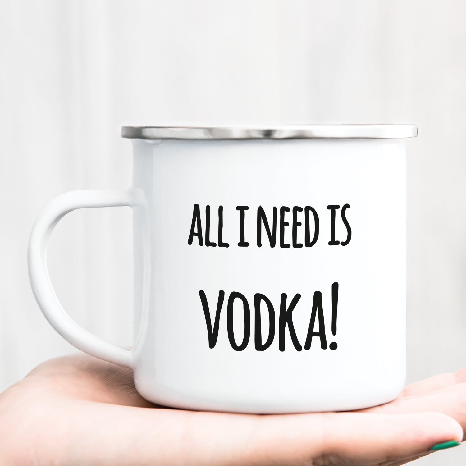 Hrnček s potlačou All I need is Vodka