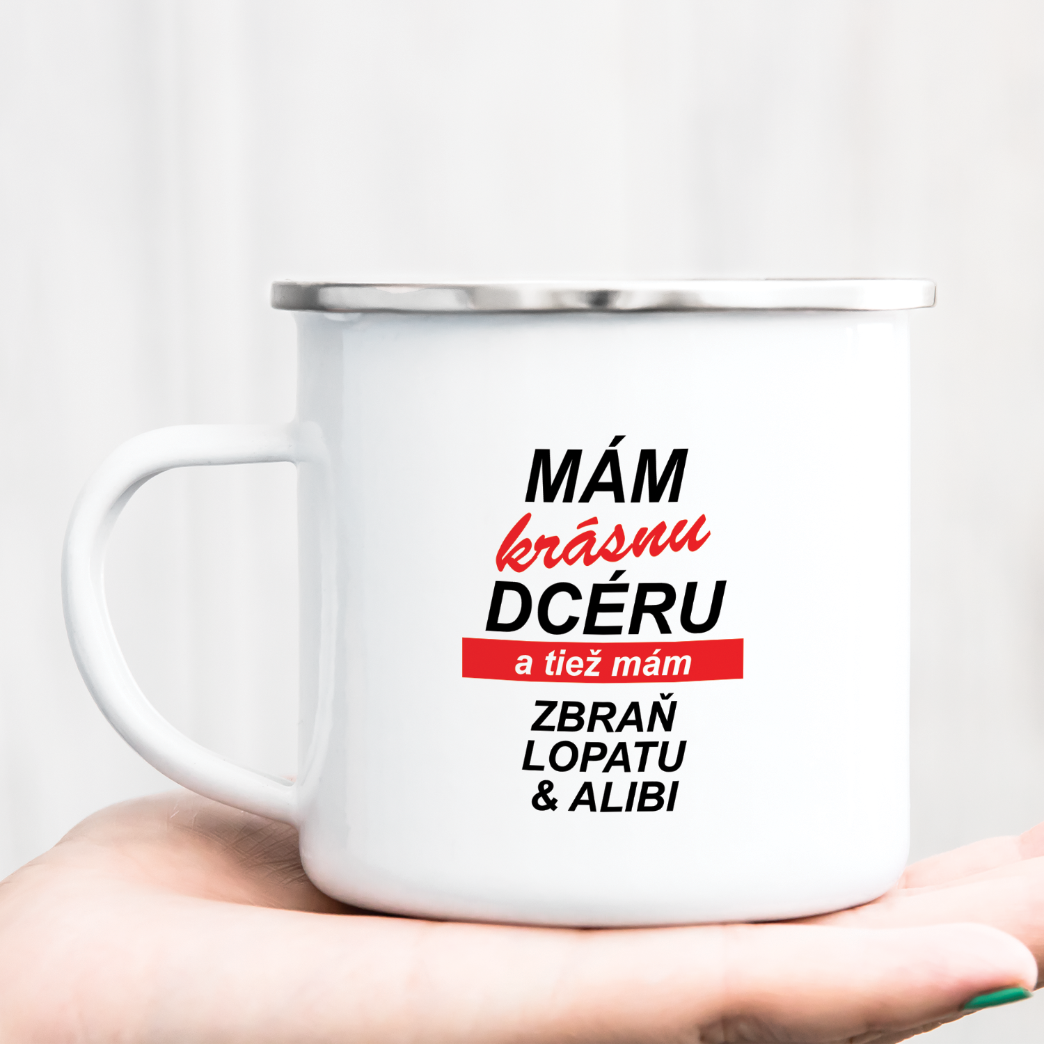 Hrnček s potlačou Mám krásnu dcéru