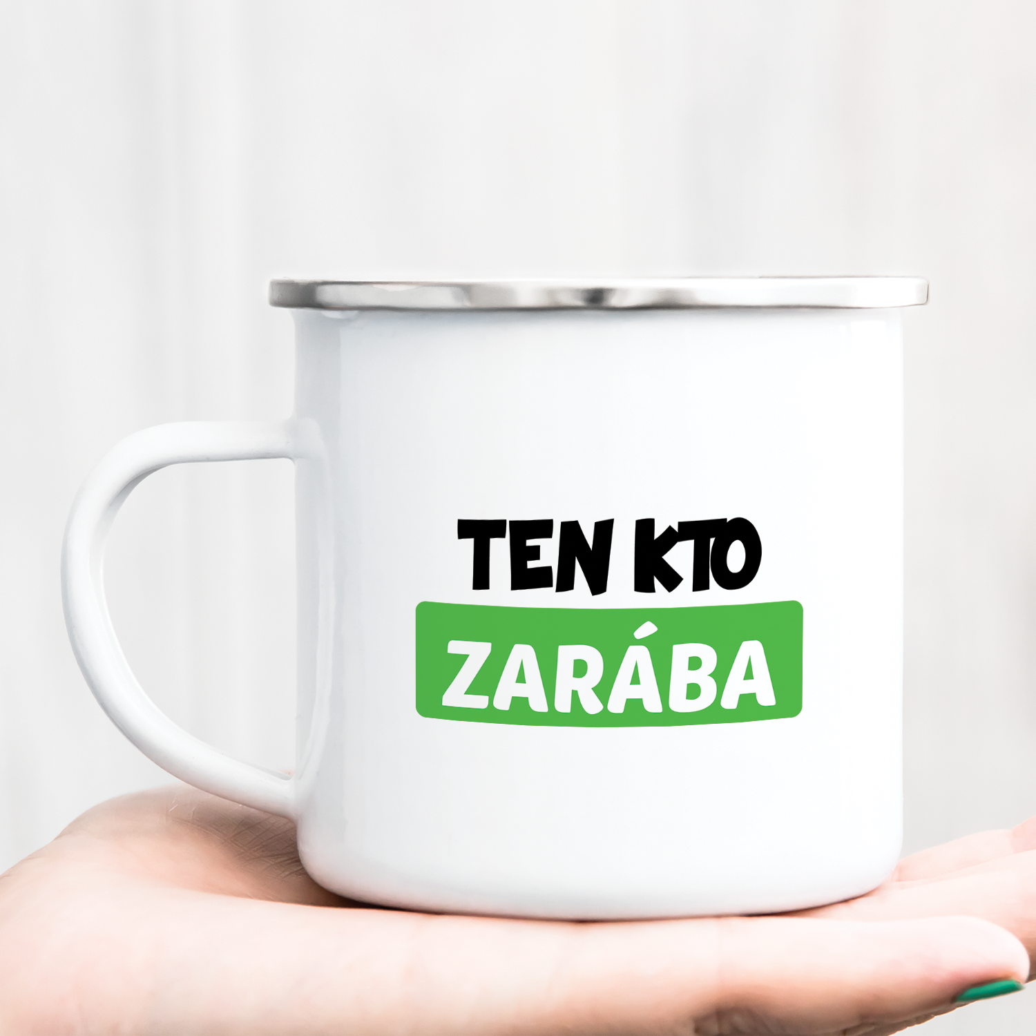 Hrnček s potlačou Ten Kto Zarába