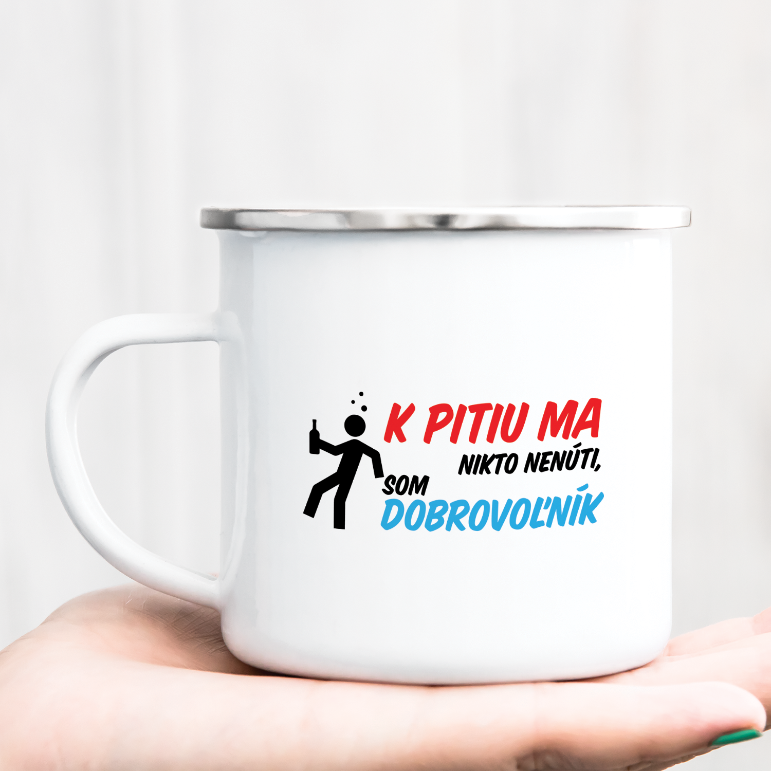 Hrnček s potlačou K pitiu ma nikto nenúti