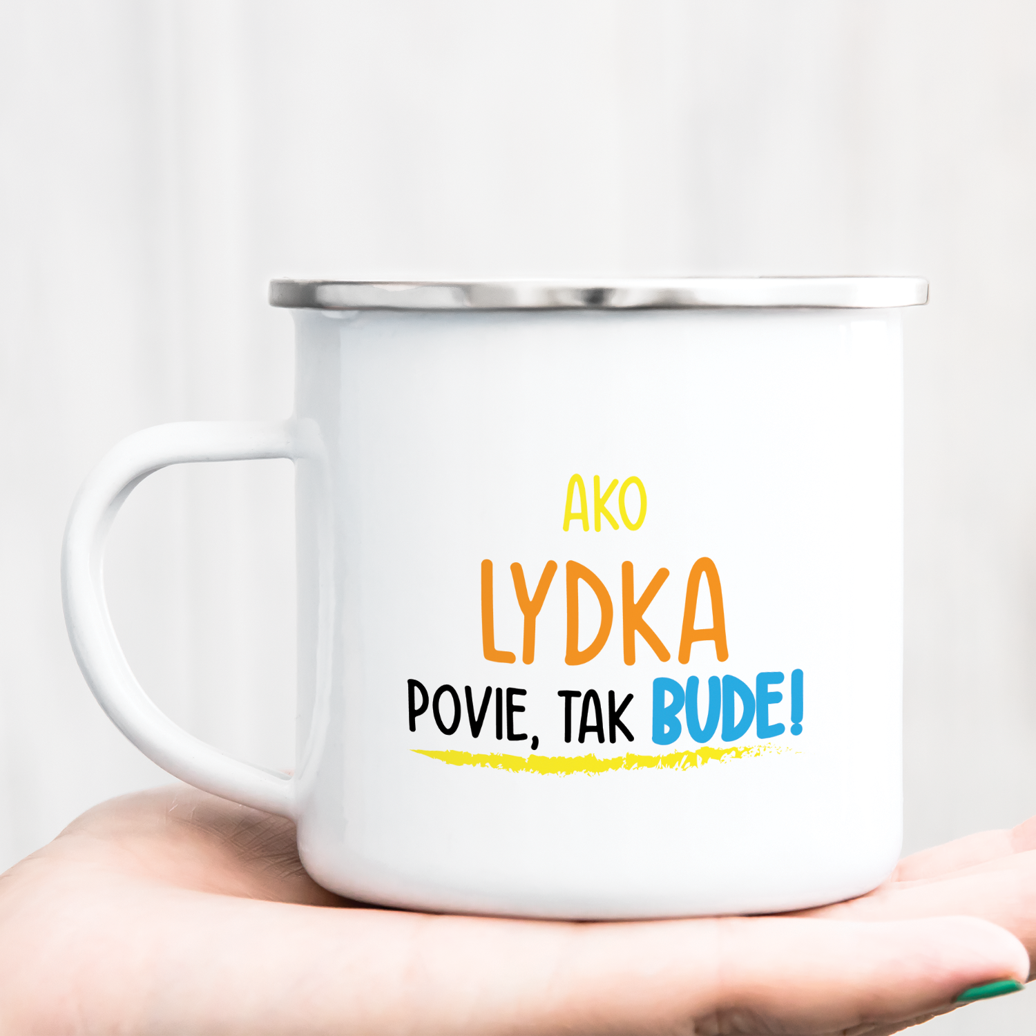 Hrnček s potlačou Ako Lydka povie, tak bude