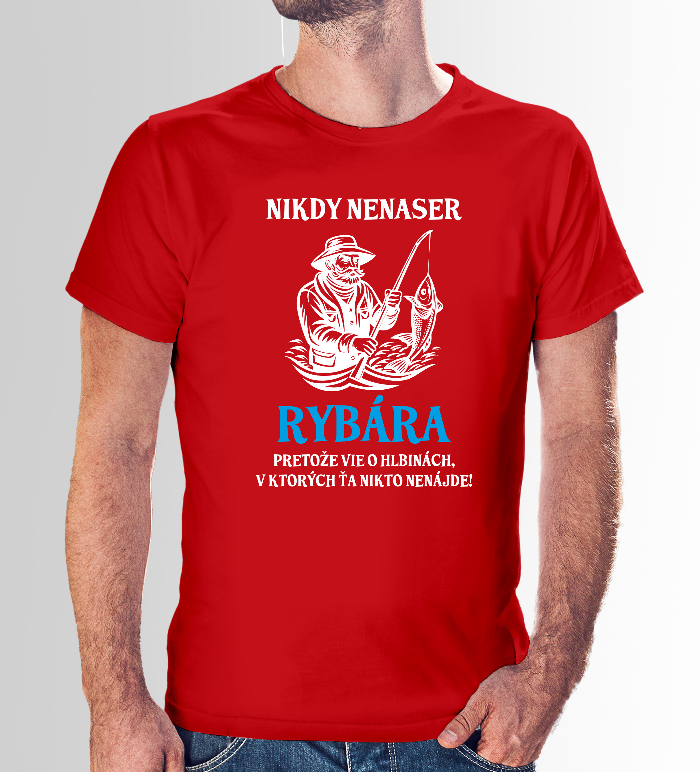 Vtipné tričko s potlačou "Nikdy nenaser rybára"