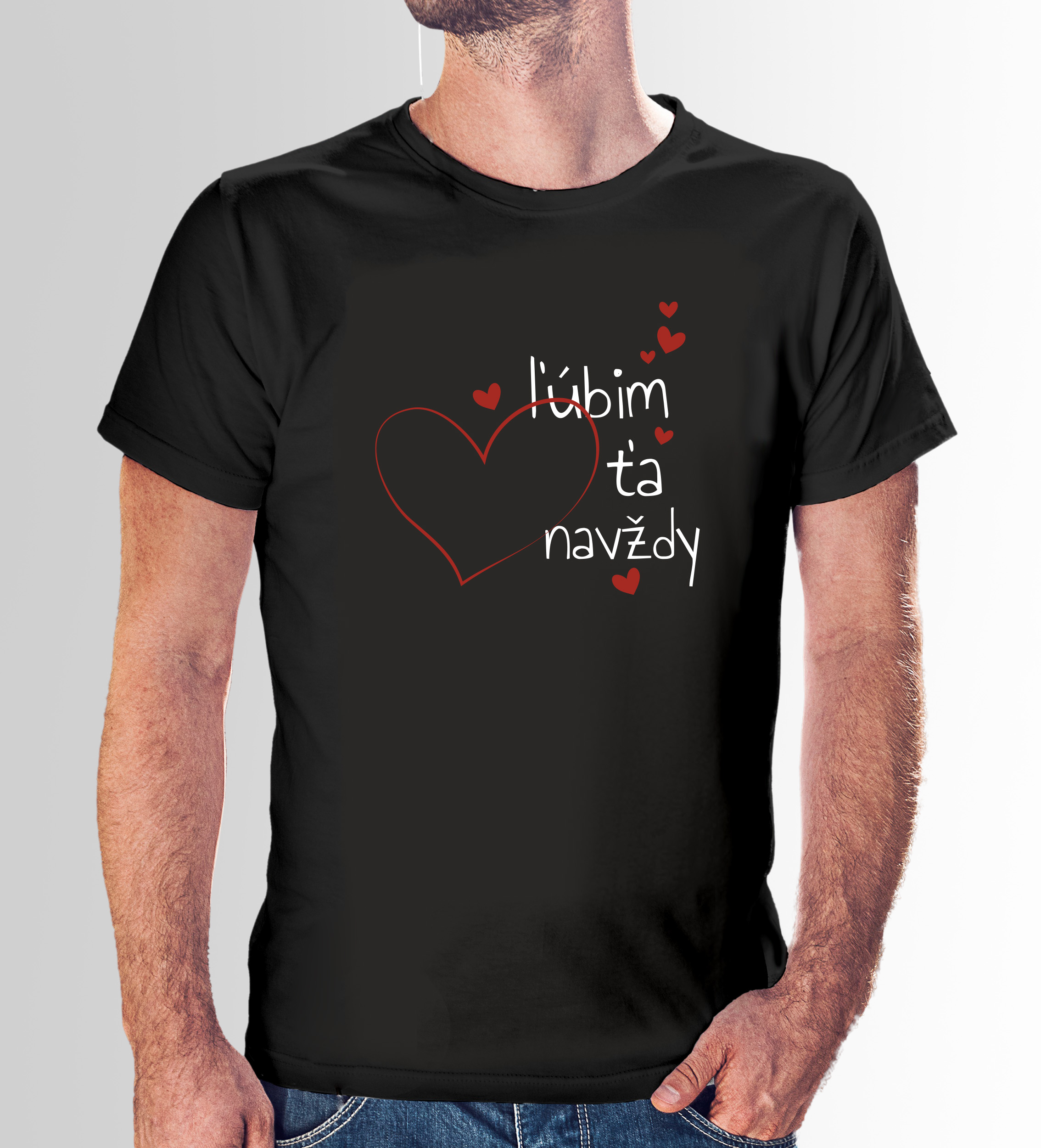 Tričko s potlačou "Ľúbim ťa navždy"