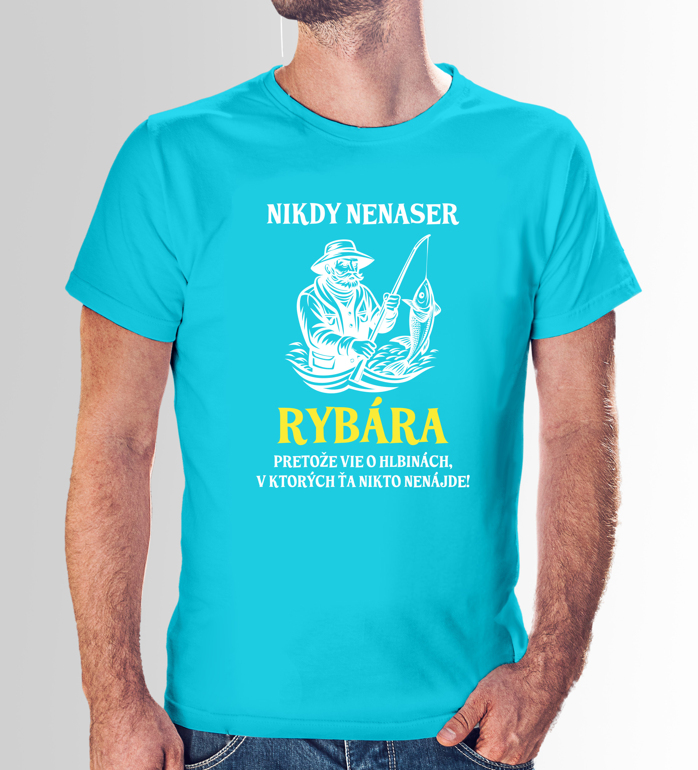 Vtipné tričko s potlačou "Nikdy nenaser rybára"