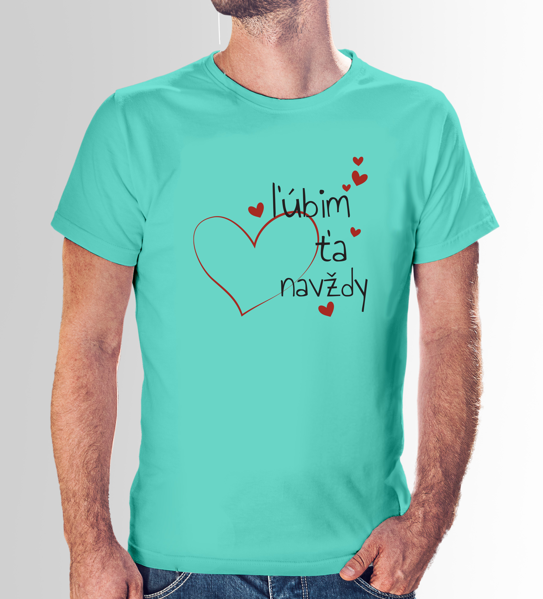 Tričko s potlačou "Ľúbim ťa navždy"