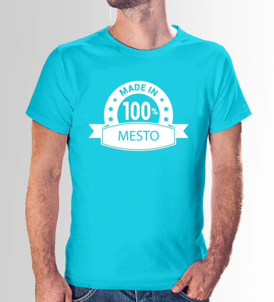 Vtipné tričko s potlačou "Made in Mesto"