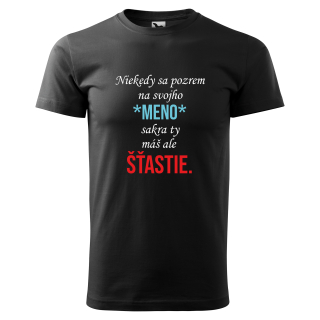 Vtipné tričko s potlačou "Niekedy sa pozrem na svojho"