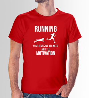 Vtipné tričko s potlačou "Running - motivation"