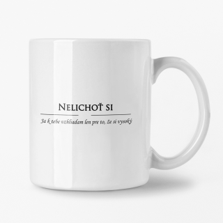 Hrnček s potlačou Nelichoť si