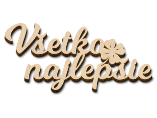 Drevený výrez Všetko najlepšie (štvorlístok)