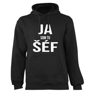 Mikina s potlačou "Ja som tu šéf"