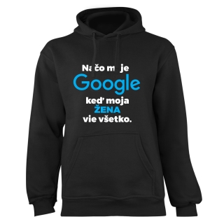 Mikina s potlačou "Načo mi je google, keď moja žena vie všetko"