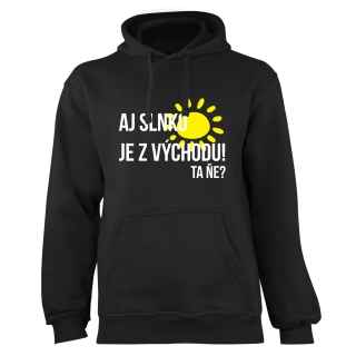 Mikina s potlačou "Aj slnko je z východu, ta ňe?"