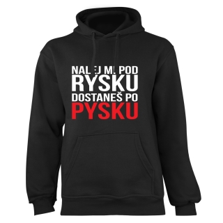 Mikina s potlačou "Nalej mi pod rysku, dostaneš po pysku"