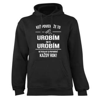 Mikina s potlačou "Keď poviem že to urobím"